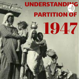 Podcast thumbnail for Understanding Partition Through The Eyes Of Women