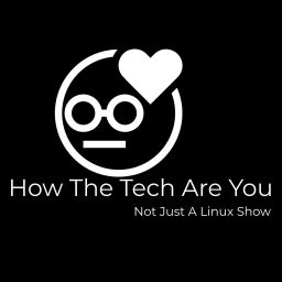 Podcast thumbnail for How The Tech Are You