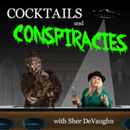 Podcast thumbnail for Cocktails and CONSPIRACIES