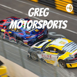 Podcast thumbnail for Greg Motorsports