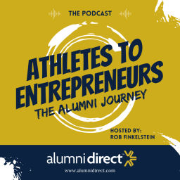 Podcast thumbnail for Athletes to Entrepreneurs: The Alumni Journey