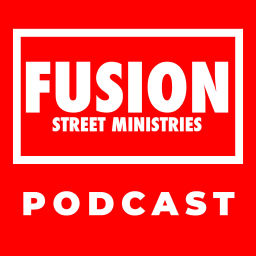 Podcast thumbnail for Fusion Street Ministries