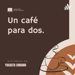 Podcast thumbnail for Un café para dos. 🤎✨☕️