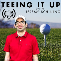 Podcast thumbnail for Teeing It Up with Jeremy Schilling
