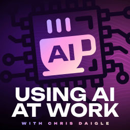 Podcast thumbnail for Using AI at Work