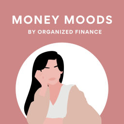 Podcast thumbnail for Money Moods by Organized Finance