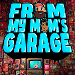 Podcast thumbnail for From My Mom’s Garage