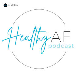Podcast thumbnail for Healthy AF