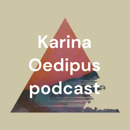 Podcast thumbnail for Karina Oedipus podcast