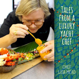 Podcast thumbnail for Tales from a Luxury Yacht Chef with Lisa Mead