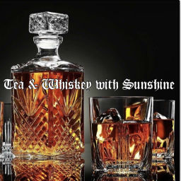 Podcast thumbnail for Tea & Whiskey with Sunshine