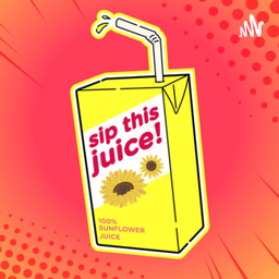 Podcast thumbnail for Sip This Juice! 🧃