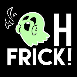 Podcast thumbnail for Oh Frick!