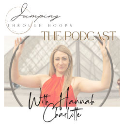 Podcast thumbnail for Jumping Through Hoops with Hannah Charlotte