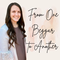 Podcast thumbnail for From One Beggar to Another