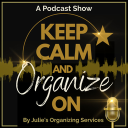 Podcast thumbnail for Keep Calm and Organize On