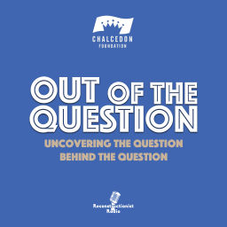 Podcast thumbnail for Out of the Question Podcast: Uncovering the Question Behind the Question
