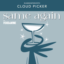 Podcast thumbnail for Same Again by Food&Wine