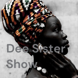 Podcast thumbnail for Dee Sister Show