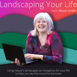 Podcast thumbnail for Landscaping Your Life with Alison Smith