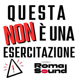 Podcast thumbnail for Questa Non è Un'Esercitazione