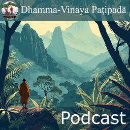 Podcast thumbnail for Dhamma-Vinaya Patipadā Podcast