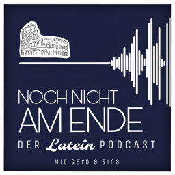 Podcast thumbnail for Noch nicht am Ende - Der Latein-Podcast