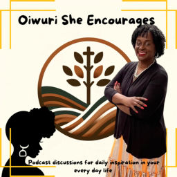 Podcast thumbnail for Oiwuri She Encourages