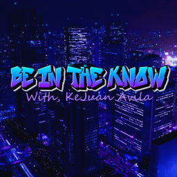 Podcast thumbnail for Be In The Know