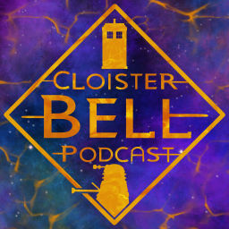 Podcast thumbnail for Cloister Bell: A Doctor Who Podcast