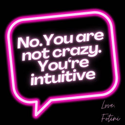 Podcast thumbnail for No. You are not crazy. You are intuitive.