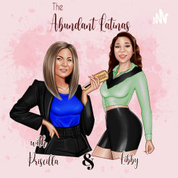 Podcast thumbnail for The Abundant Latinas