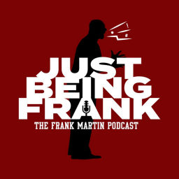 Podcast thumbnail for Just Being Frank