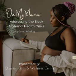 Podcast thumbnail for On My Mama: Black Maternal Health