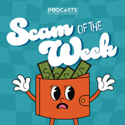 Podcast thumbnail for Scam Of The Week
