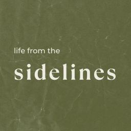 Podcast thumbnail for Life From The Sidelines