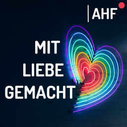 Podcast thumbnail for Mit Liebe gemacht - Der AHF-Podcast