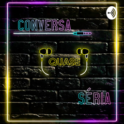 Podcast thumbnail for Conversa (quase) séria