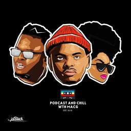 Podcast thumbnail for Podcast and Chill with MacG