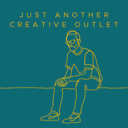 Podcast thumbnail for Just Another Creative Outlet