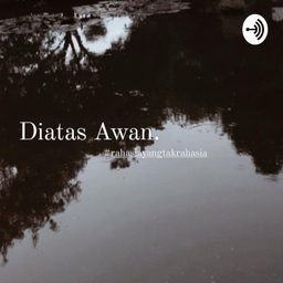 Podcast thumbnail for Diatas Awan