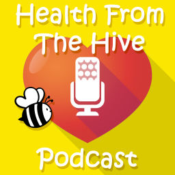Podcast thumbnail for Health From The Hive Podcast