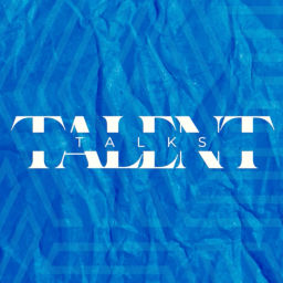 Podcast thumbnail for Talent Talks