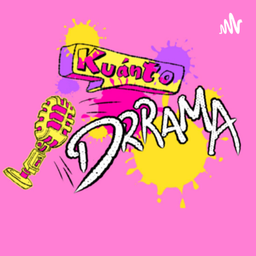 Podcast thumbnail for Kuanto drrama