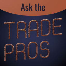 Podcast thumbnail for Ask the Trade Pros