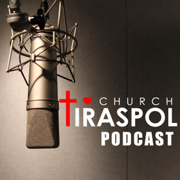 Podcast thumbnail for TiraspolChurch Podcast