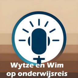 Podcast thumbnail for Wytze en Wim op onderwijsreis
