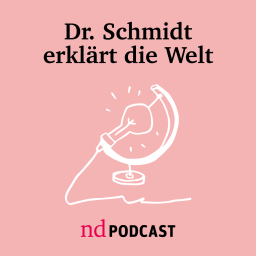Podcast thumbnail for Dr. Schmidt erklärt die Welt