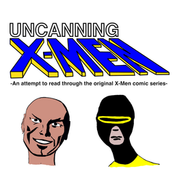 Podcast thumbnail for Uncanning X-Men