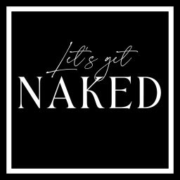 Podcast thumbnail for Let's Get Naked